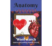 Anatomy Word Search Puzzle Book: Word Searches with Easy to Read Print about Anatomy, Anatomy Heart, Anatomy Biology and more | 6x9 inches, 110 pages ... Gift for Vacations, Holidays and Free Times