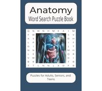 Anatomy Word Search Puzzle Book: Word searches with easy-to-read print about Anatomy, Human Body, Medical Terminology and more | 6X9 inches 110 pages ... for gifts, vacations, leisure time, holidays.
