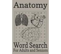 Anatomy Word Search Puzzle Book: Word Searches with Easy to Read Print about Anatomy, Medicine, Human Body and More | 6x9 inches, 110 pages | 50+ Puzzles...Gift for Vacations, Holidays and Free Times