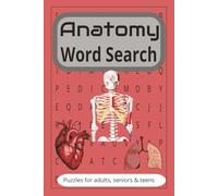 Anatomy Word Search Puzzle Book: Word Searches with Easy to Read Print about Anatomy, Organs, Muscles, and More | 6x9 inches, 120 pages | 50+ Puzzles ... Gifts for Vacations, Holidays, and Relaxation