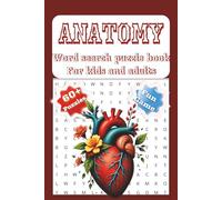 Anatomy Word Search Puzzle Book: Word searches with easy to read print about biology, human, humans body and more |6*9 inches ,120 pages| 60+ puzzles gift for vacation , holiday ,and free times