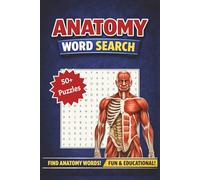 Anatomy Word Search: Word Searches with Easy to Read Print about Anatomy, Physiology, and Body Systems | 6X9 inches | 110 pages | 50 + Puzzles | Gift for Holidays, Vacations, and Free Times.