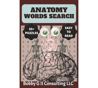 ANATOMY WORDS SEARCH: A Fun and Educational Puzzle Book Exploring the Human Body Discover 495 Anatomy Terms Across 55 Brain-Boosting Puzzles