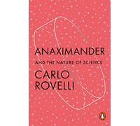 Anaximander: And the Nature of Science
