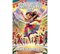 Anaya and the Dance of Many Feet (Diversity and Inclusion)