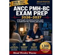 ANCC PMH-BC Exam Prep 2026-2027: 1,300 Practice Questions, Full Domain Review, and Detailed Rationales for Psychiatric-Mental Health Nurse Board Certification