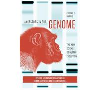 Ancestors in Our Genome: The New Science of Human Evolution