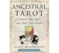 Ancestral Tarot: Uncover Your Past and Chart Your Future