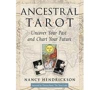 Ancestral Tarot: Uncover Your Past and Chart Your Future