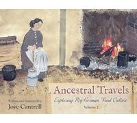 Ancestral Travels: Exploring My German Food Culture Volume 2