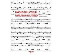 Anche gli uccelli parlano in latino