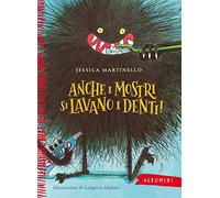Anche i mostri si lavano i denti! Ediz. a colori (Albumini)