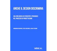 Anche il design discrimina. Sull'influenza di stereotipi e pregiudizi nel processo di progettazione (Società)