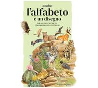 anche l'alfabeto è un disegno: IMPARIAMO L’ALFABETO DISEGNANDO CON GLI ANIMALI