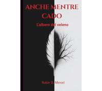 ANCHE MENTRE CADO: L'albero del veleno