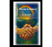 “Anche se tremi, ti tengo”