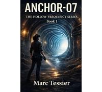 ANCHOR-07: 1 (THE HOLLOW FREQUENCY SERIES)
