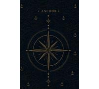 Anchor: A Reflection Journal for Fathers on Memory, Identity, and Enduring Legacy
