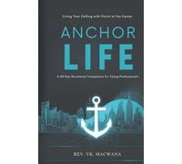 ANCHOR LIFE: A 60-Day Devotional Companion for Young Professionals (The Anchor Series)