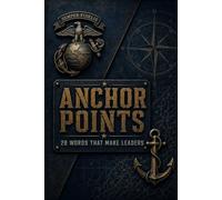 Anchor Points: 26 Words That Make Leaders