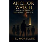 Anchor Watch: A Young Guardian: (Book 3)