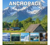 Anchorage Calendar 2026: Wild Beauty of Alaska’s Biggest City | Kalender Calendario Calendrier | Lunar Moon Guide - Bonus 3 Months 2025