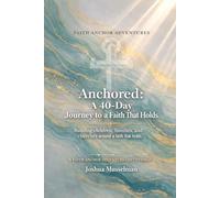 Anchored: A 40-Day Journey to a Faith That Holds (Before The Storm)