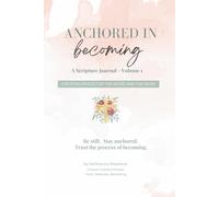 Anchored in Becoming: Creating Space for the Word and the Work