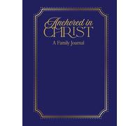 Anchored in Christ: A Family Journal