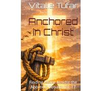 Anchored in Christ: Finding Peace Amidst the Abortion Debate Vol. 17 (How Education Can Change the World)