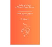 Anchored in Faith: A Women’s Prayer Journal
