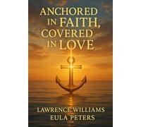 Anchored In Faith: Covered In Love