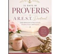 Anchored in Faith: Proverbs - A R.E.S.T. Devotional Journal