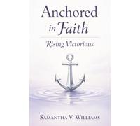 Anchored in Faith: Rising Victorious