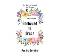 Anchored in Grace: 365 Days of Strength and Renewal