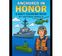 Anchored in Honor: A Navy Coloring Book