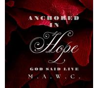 Anchored In Hope: God Said Live
