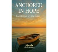ANCHORED in HOPE - Hope Brings Joy and Peace: Interactive Bible Learning - Learners' Workbook