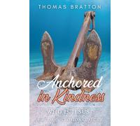 Anchored in Kindness: Who is Jesus?: 3 (Becoming Anchored)