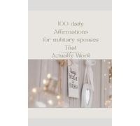 Anchored in Love: 100 Daily Affirmations for the Military Spouse