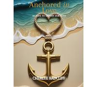 Anchored In Love: 30 Days to Deepen Our Bond (Large Print Edition)