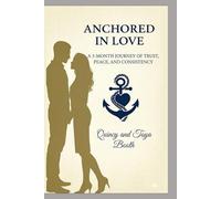 Anchored in Love: A 3-Month Journey of Trust, Peace, and Consistency