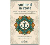 Anchored in Peace: A Bible Verse Mandala Coloring Journal
