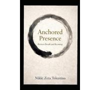 Anchored in Presence: Between Breath and Becoming