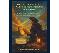 Anchored in Reflection: A Mindful Voyage through Pirate Waters