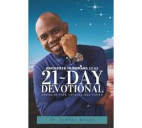 Anchored in Romans 12:12 21-Day Devotional Revealing Hope, Patience, and Prayer