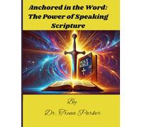 Anchored in the Word: The Power of Speaking Scripture
