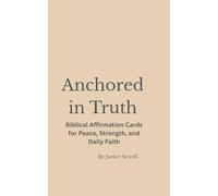 Anchored in Truth: Biblical Affirmation Cards for Peace, Strength, and Daily Faith