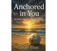 Anchored in You (Hooligans and Shenanigans)