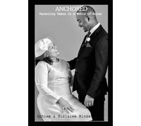 Anchored - Parenting Teens In A World Of Noise